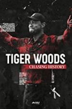 Watch Tiger Woods: Chasing History Myflixer