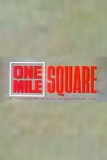 Watch One Mile Square Myflixer