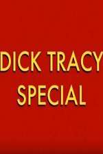 Watch Dick Tracy Special Myflixer