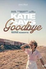 Watch Katie Says Goodbye Myflixer