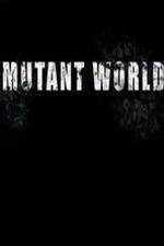 Watch Mutant World Myflixer
