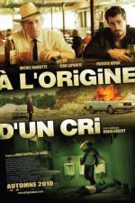 Watch � l'origine d'un cri Myflixer
