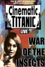 Watch Cinematic Titanic War Of The Insects Myflixer