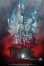 Watch We Are Still Here Myflixer