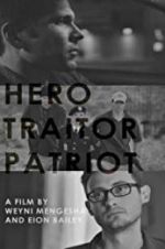 Watch Hero. Traitor. Patriot Myflixer