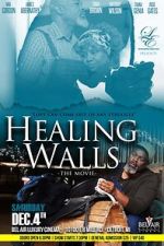 Watch Healing Walls Myflixer