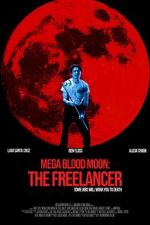Watch Mega Blood Moon: The Freelancer Myflixer