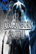 Watch Dragonborn Act II Myflixer