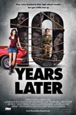 Watch 10 Years Later Myflixer
