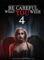 Watch Be Careful What You Wish 4 Myflixer