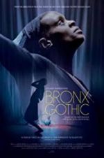 Watch Bronx Gothic Myflixer