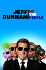 Watch Jeff Dunham: Me the People (TV Special 2022) Myflixer