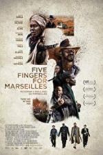 Watch Five Fingers for Marseilles Myflixer