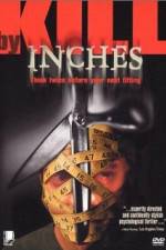 Watch Kill by Inches Myflixer