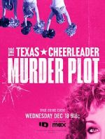 Watch The Texas Cheerleader Murder Plot Myflixer