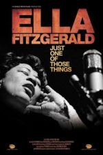 Watch Ella Fitzgerald: Just One of Those Things Myflixer