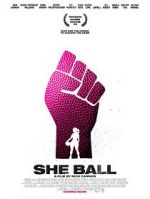 Watch She Ball Myflixer