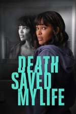 Watch Death Saved My Life Myflixer