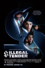 Watch Illegal Tender Myflixer