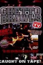 Watch Ghetto Brawls Myflixer