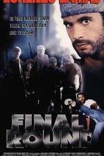 Watch Final Round Myflixer