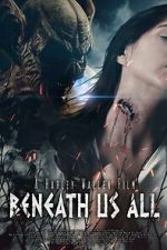 Watch Beneath Us All Myflixer