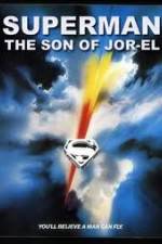 Watch Superman: Son of Jor-El (FanEdit) Myflixer