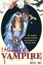 Watch I Married a Vampire Myflixer