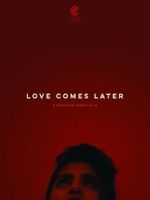 Watch Love Comes Later (Short 2015) Myflixer