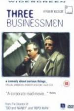 Watch Three Businessmen Myflixer