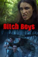 Watch Ditch Boys Myflixer