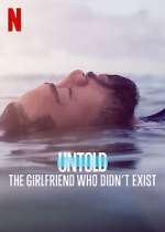 Watch Untold: The Girlfriend Who Didn't Exist Myflixer