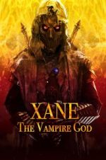 Watch Xane: The Vampire God Myflixer