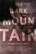Watch Dark Mountain Myflixer