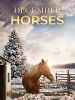Watch December Horses Myflixer