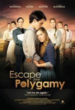 Watch Escape from Polygamy Myflixer