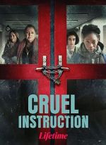 Watch Cruel Instruction Myflixer