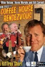 Watch Rifftrax: Coffeehouse Rendezvous Myflixer