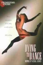 Watch Dying to Dance Myflixer