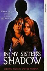 Watch In My Sister\'s Shadow Myflixer