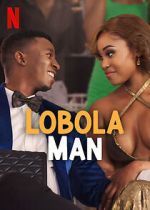 Watch Lobola Man Myflixer