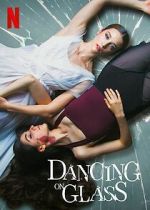 Watch Dancing on Glass Myflixer