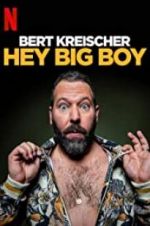 Watch Bert Kreischer: Hey Big Boy Myflixer