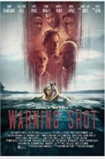 Watch Warning Shot Myflixer
