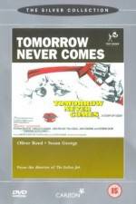 Watch Tomorrow Never Comes Myflixer