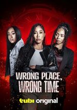 Watch Wrong Place, Wrong Time Myflixer