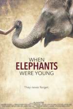 Watch When Elephants Were Young Myflixer