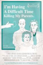 Watch I'm Having a Difficult Time Killing My Parents Myflixer