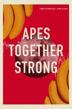 Watch Apes Together Strong Myflixer