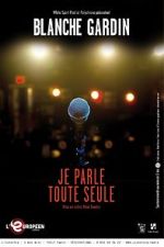 Watch Je parle toute seule Myflixer